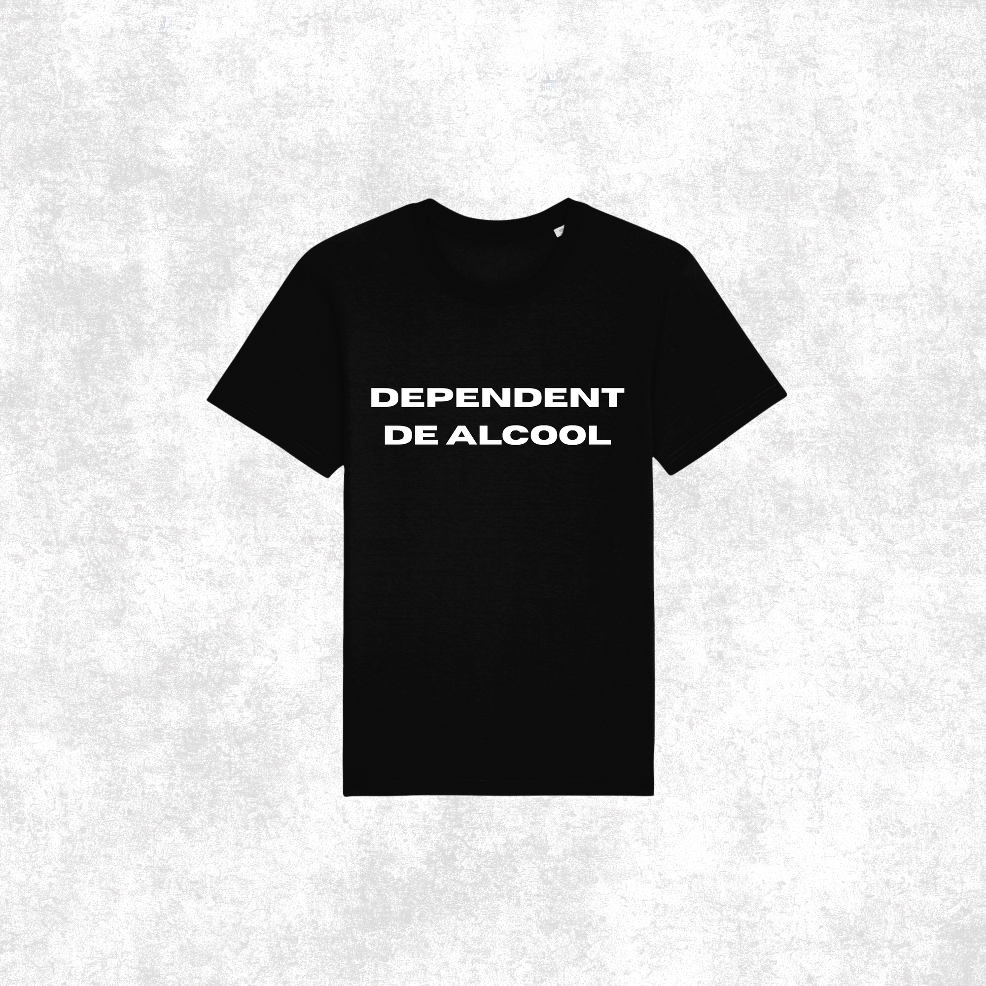 Tricou "Dependent de alcool"
