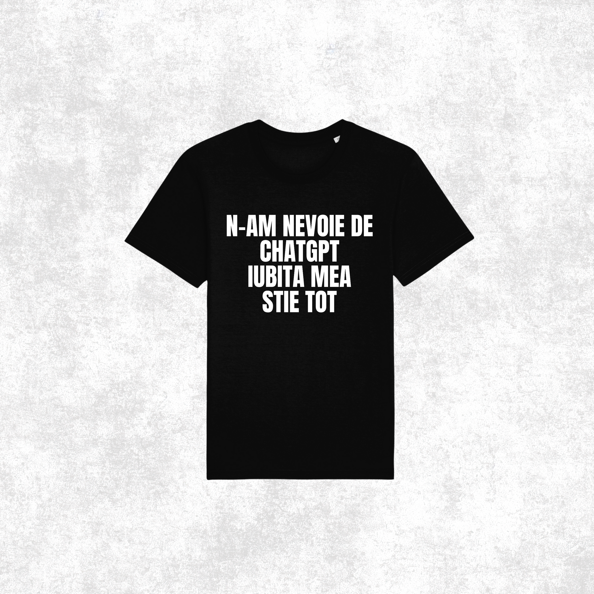 Tricou "N-am nevoie de chatgpt"