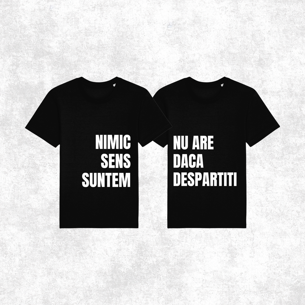 Set 2 Tricouri "Nimic nu are sens"