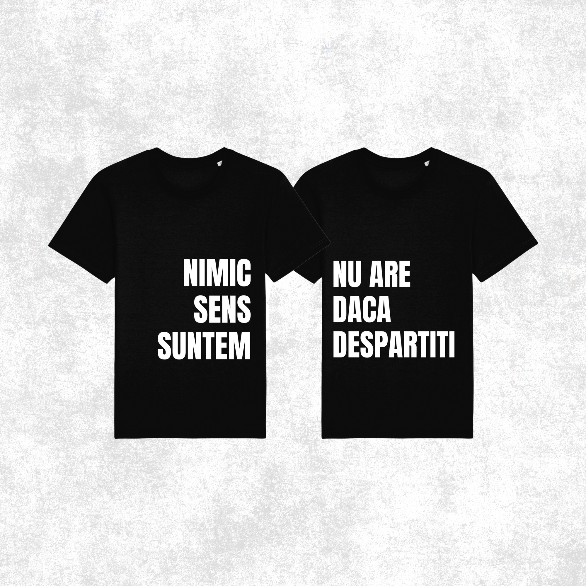 Set 2 Tricouri "Nimic nu are sens"