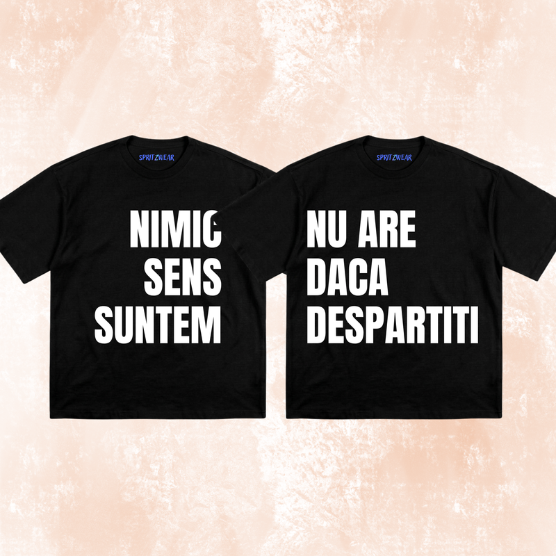 Set 2 Tricouri "Nimic nu are sens"