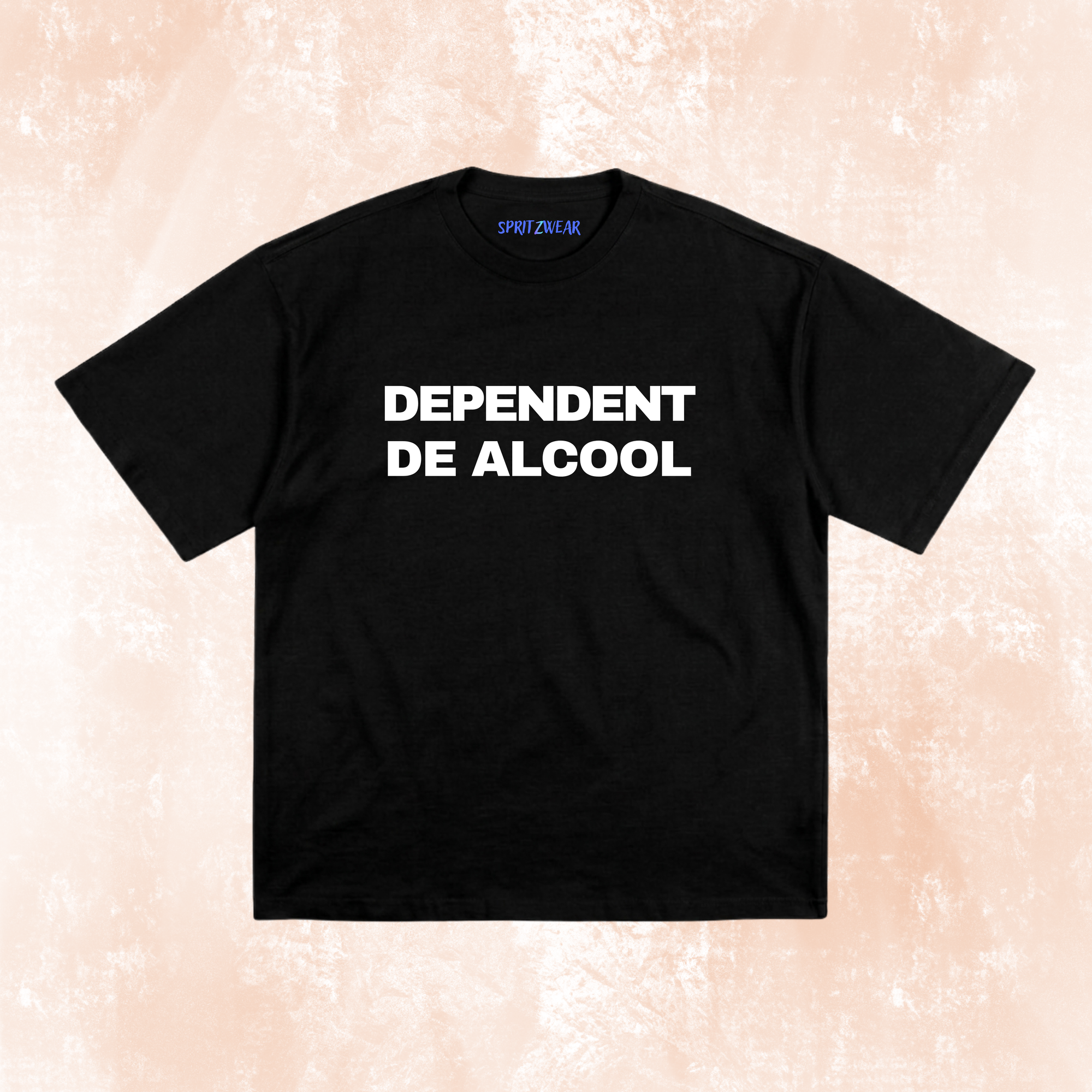 Tricou "Dependent de alcool"